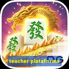 teacher plataforma